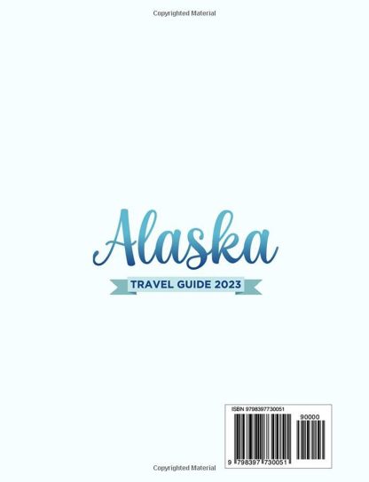 Alaska Travel Guide: From The Northern Lights to The Dazzling - Image 2