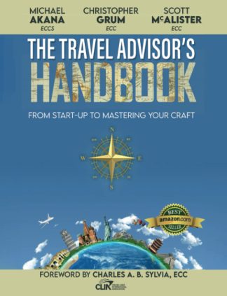 The Travel Advisor's Handbook: From Start-up to Mastering Your Craft